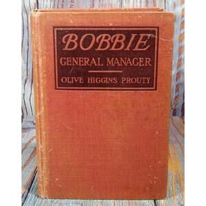 Bobbie General Manager‎ by Olive Higgins Prouty - Antique Hardcover Book